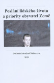 Poslání lidského života a priority obyvatel Země Poslání lidského života a priority obyvatel Země