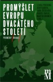 Promýšlet Evropu dvacátého století II Promýšlet Evropu dvacátého století II