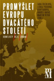 Promýšlet Evropu dvacátého století Promýšlet Evropu dvacátého století