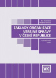 Základy organizace veřejné správy v ČR (4. aktualizované vydání) Základy organizace veřejné správy v ČR (4. aktualizované vydání)