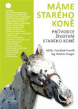 Máme starého koně Máme starého koně