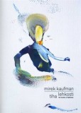 Mirek Kaufman – Tíha lehkosti / The Burden of Lightness Mirek Kaufman – Tíha lehkosti / The Burden of Lightness