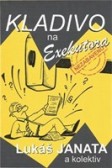 Kladivo na exekutora Kladivo na exekutora