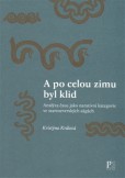A po celou zimu byl klid A po celou zimu byl klid