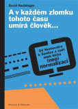 A v každém zlomku tohoto času umírá člověk… A v každém zlomku tohoto času umírá člověk…