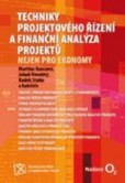 Techniky projektového řízení a finanční analýza projektů Techniky projektového řízení a finanční analýza projektů