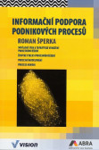 Informační podpora podnikových procesů Informační podpora podnikových procesů