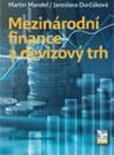 Mezinárodní finance a devizový trh (česky) 2. aktualizované vydání Mezinárodní finance a devizový trh (česky) 2. aktualizované vydání