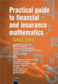 Practical guide to financial and insurance mathematics Practical guide to financial and insurance mathematics