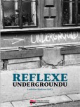 Reflexe undergroundu Reflexe undergroundu