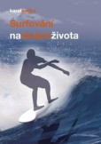 Surfování na vlnách života Surfování na vlnách života