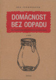 Domácnost bez odpadu Domácnost bez odpadu