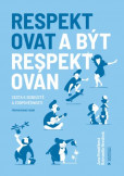 Respektovat a být respektován Respektovat a být respektován