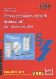 Příručka pro zkoušky vedoucích elektrotechniků (třetí – aktualizované vydání) Příručka pro zkoušky vedoucích elektrotechniků (třetí – aktualizované vydání)