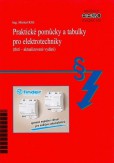 Praktické pomůcky a tabulky pro elektrotechniky (třetí – aktualizované vydání) Praktické pomůcky a tabulky pro elektrotechniky (třetí – aktualizované vydání)