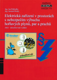 Elektrická zařízení v prostorách s nebezpečím výbuchu hořlavých plynů, par a prachů (třetí - aktuali Elektrická zařízení v prostorách s nebezpečím výbuchu hořlavých plynů, par a prachů (třetí - aktuali