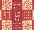 Muž, který chtěl být šťastný (1x Audio na CD - MP3) Muž, který chtěl být šťastný (1x Audio na CD - MP3)