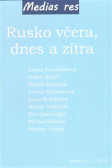 Rusko včera, dnes a zítra Rusko včera, dnes a zítra