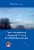 Doporučený postup diagnostiky a léčby bronchiálního astmatu Doporučený postup diagnostiky a léčby bronchiálního astmatu