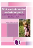 Dítě s autoimunitní endokrinopatií Dítě s autoimunitní endokrinopatií