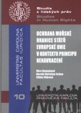 Ochrana mořské hranice států Evropské unie v kontextu principu nenavracení Ochrana mořské hranice států Evropské unie v kontextu principu nenavracení