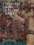 Ve službě Bohu a za čest krále Ve službě Bohu a za čest krále