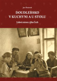 Doudlebsko v kuchyni a u stolu Doudlebsko v kuchyni a u stolu