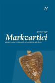 Markvartici a jejich místo v dějinách přemyslovských Čech Markvartici a jejich místo v dějinách přemyslovských Čech