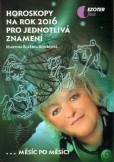 Horoskopy na rok 2016 pro jednotlivá znamení Horoskopy na rok 2016 pro jednotlivá znamení
