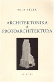 Architektonika a protoarchitektura Architektonika a protoarchitektura