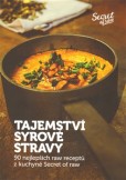 Tajemství syrové stravy Tajemství syrové stravy