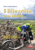 S Bílým rytířem za sv. Jakubem - Na kolo S Bílým rytířem za sv. Jakubem - Na kolo