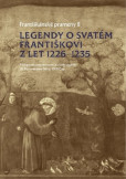 Legendy o svatém Františkovi z let 1226-1235 Legendy o svatém Františkovi z let 1226-1235