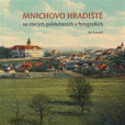 Mnichovo Hradiště na starých pohlednicích a fotografiích Mnichovo Hradiště na starých pohlednicích a fotografiích