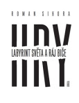 Hry: Labyrint světa a ráj biče Hry: Labyrint světa a ráj biče