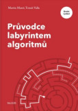 Průvodce labyrintem algoritmů Průvodce labyrintem algoritmů