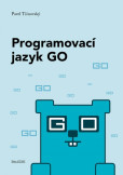 Programovací jazyk GO Programovací jazyk GO