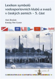 Lexikon symbolů vodosportovních klubů a svazů v českých zemích – 5. část Lexikon symbolů vodosportovních klubů a svazů v českých zemích – 5. část