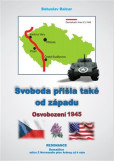 Svoboda přišla také od západu Svoboda přišla také od západu