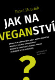 Jak na veganství Jak na veganství