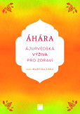 Áhára, ájurvédská výživa pro zdraví Áhára, ájurvédská výživa pro zdraví