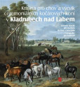 Krajina pro chov a výcvik ceremoniálních kočárových koní v Kladrubech nad Labem Krajina pro chov a výcvik ceremoniálních kočárových koní v Kladrubech nad Labem
