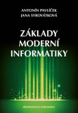 Základy moderní informatiky Základy moderní informatiky
