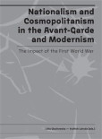 Nationalism and Cosmopolitanism in the Avant-Garde and Modernism Nationalism and Cosmopolitanism in the Avant-Garde and Modernism