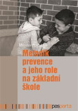 Metodik prevence a jeho role na základní škole Metodik prevence a jeho role na základní škole