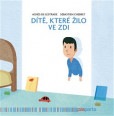 Dítě, které žilo ve zdi Dítě, které žilo ve zdi