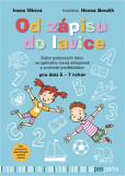 Od zápisu do lavice - 1. díl (pre deti 5-7 rokov) Od zápisu do lavice - 1. díl (pre deti 5-7 rokov)