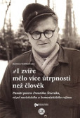 I zvíře mělo více útrpnosti než člověk I zvíře mělo více útrpnosti než člověk