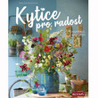 Kytice pro radost Kytice pro radost