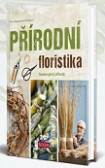 Přírodní floristika Přírodní floristika